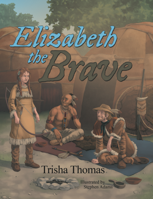 The cover of the book "Elizabeth the Brave" by Trisha Thomas